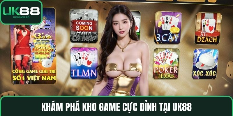 Khám phá kho game cực đỉnh tại UK88
