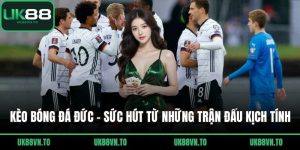 Kèo Bóng Đá Đức