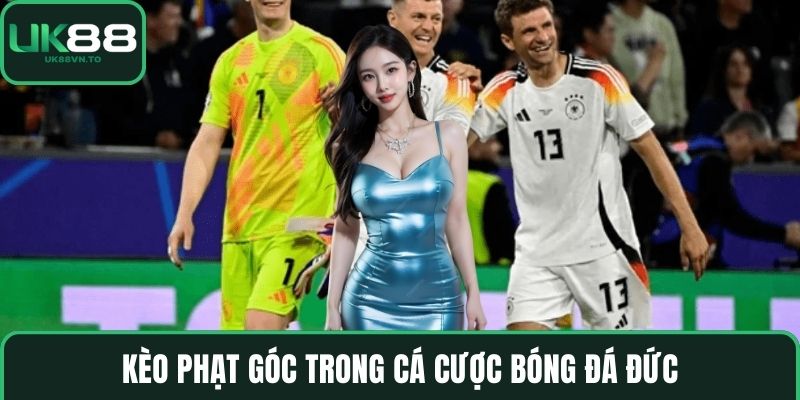 Kèo phạt góc trong cá cược bóng đá Đức