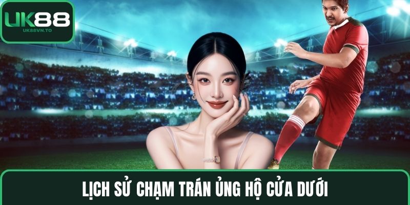 Lịch sử chạm trán ủng hộ cửa dưới