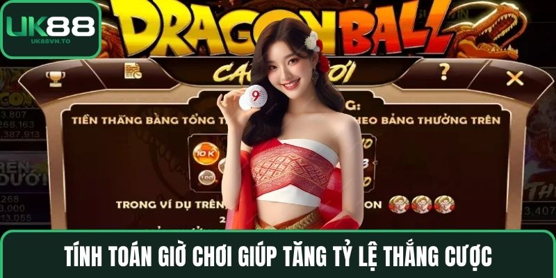Tính toán giờ chơi giúp tăng tỷ lệ thắng cược