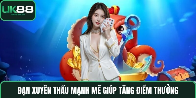 Đạn xuyên thấu mạnh mẽ giúp tăng điểm thưởng