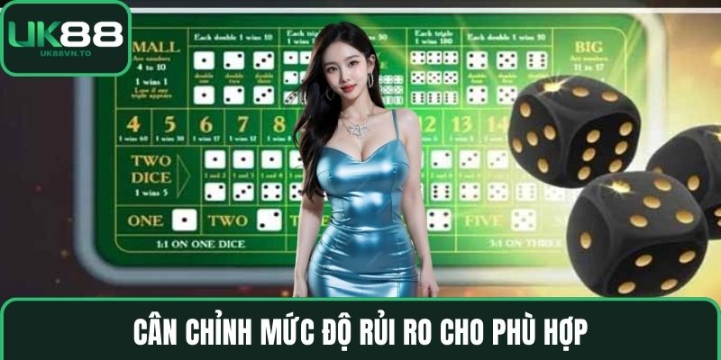Cân chỉnh mức độ rủi ro cho phù hợp